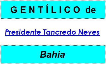 Gentílico da Cidade Presidente Tancredo Neves