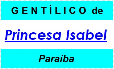 Gentílico da Cidade Princesa Isabel