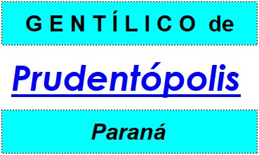 Gentílico da Cidade Prudentópolis