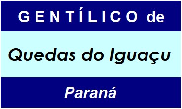 Gentílico da Cidade Quedas do Iguaçu