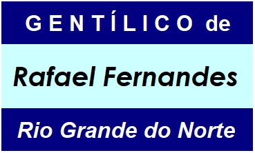 Gentílico da Cidade Rafael Fernandes