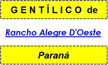 Gentílico da Cidade Rancho Alegre D'Oeste