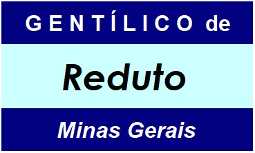 Gentílico da Cidade Reduto