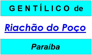 Gentílico da Cidade Riachão do Poço