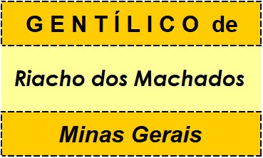 Gentílico da Cidade Riacho dos Machados