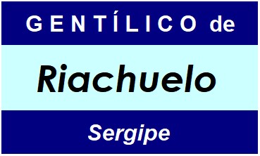 Gentílico da Cidade Riachuelo