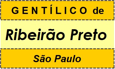 Gentílico da Cidade Ribeirão Preto