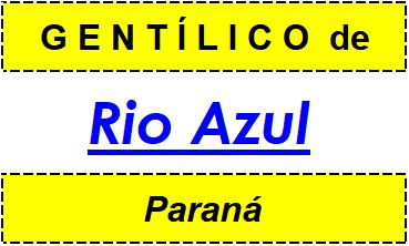 Gentílico da Cidade Rio Azul