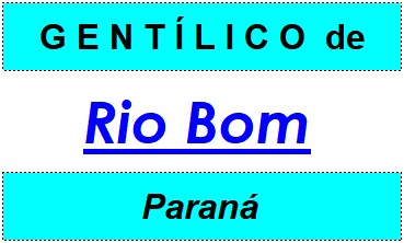 Gentílico da Cidade Rio Bom