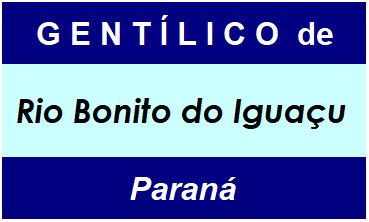 Gentílico da Cidade Rio Bonito do Iguaçu