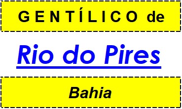 Gentílico da Cidade Rio do Pires