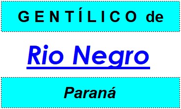 Gentílico da Cidade Rio Negro