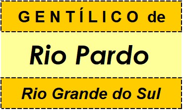 Gentílico da Cidade Rio Pardo