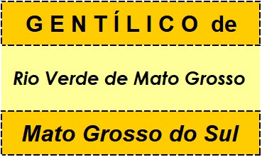 Gentílico da Cidade Rio Verde de Mato Grosso