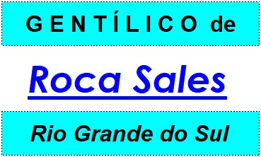 Gentílico da Cidade Roca Sales