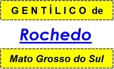 Gentílico da Cidade Rochedo