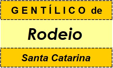 Gentílico da Cidade Rodeio