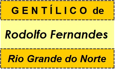 Gentílico da Cidade Rodolfo Fernandes