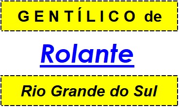 Gentílico da Cidade Rolante