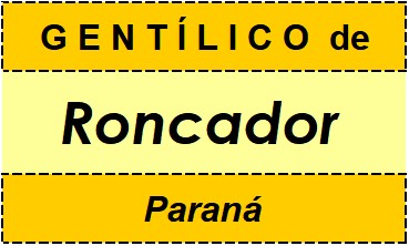 Gentílico da Cidade Roncador