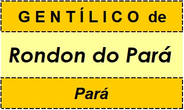 Gentílico da Cidade Rondon do Pará