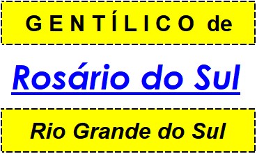 Gentílico da Cidade Rosário do Sul