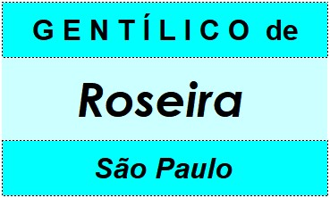 Gentílico da Cidade Roseira