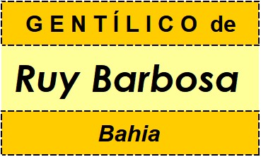 Gentílico da Cidade Ruy Barbosa