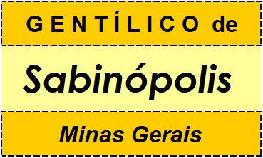 Gentílico da Cidade Sabinópolis