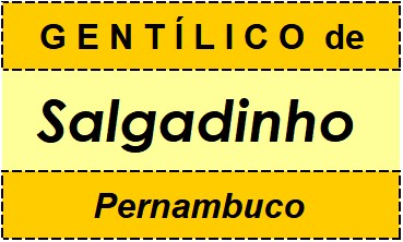 Gentílico da Cidade Salgadinho