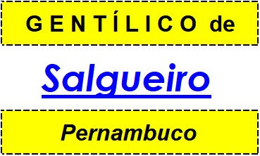 Gentílico da Cidade Salgueiro