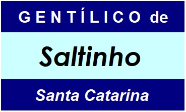 Gentílico da Cidade Saltinho