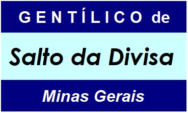 Gentílico da Cidade Salto da Divisa