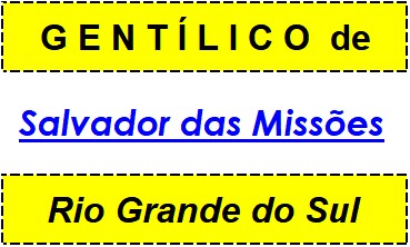 Gentílico da Cidade Salvador das Missões