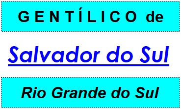 Gentílico da Cidade Salvador do Sul