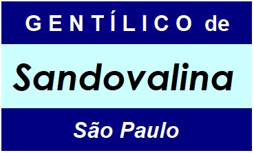 Gentílico da Cidade Sandovalina