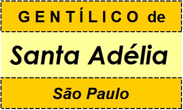 Gentílico da Cidade Santa Adélia