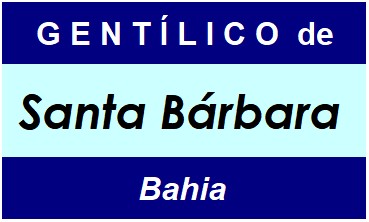 Gentílico da Cidade Santa Bárbara