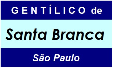 Gentílico da Cidade Santa Branca