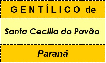 Gentílico da Cidade Santa Cecília do Pavão