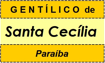 Gentílico da Cidade Santa Cecília