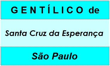 Gentílico da Cidade Santa Cruz da Esperança