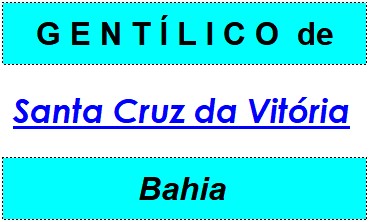 Gentílico da Cidade Santa Cruz da Vitória