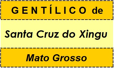 Gentílico da Cidade Santa Cruz do Xingu