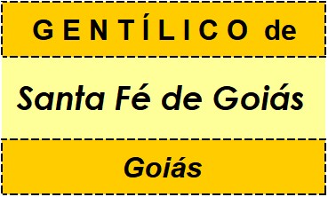 Gentílico da Cidade Santa Fé de Goiás