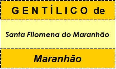 Gentílico da Cidade Santa Filomena do Maranhão