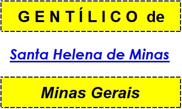 Gentílico da Cidade Santa Helena de Minas