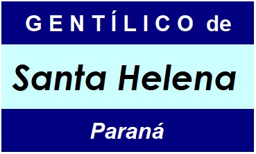 Gentílico da Cidade Santa Helena