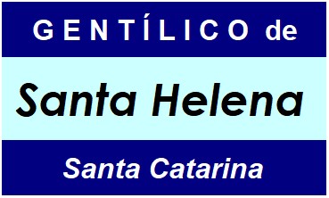 Gentílico da Cidade Santa Helena