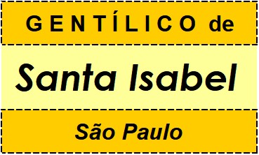 Gentílico da Cidade Santa Isabel